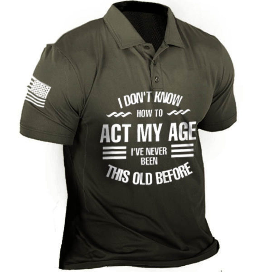 

Camiseta Polo De Hombre No Sé Cómo Actuar Mi Edad
