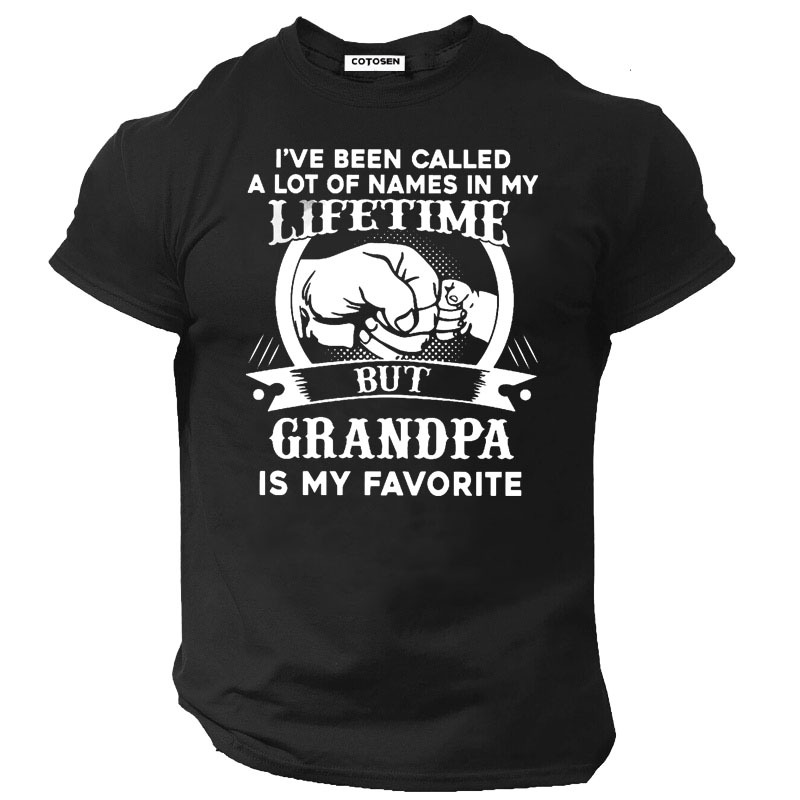 I've Been Called A Chic Lot Of Names In My Life Time But Papa Is Favorite T-shirt