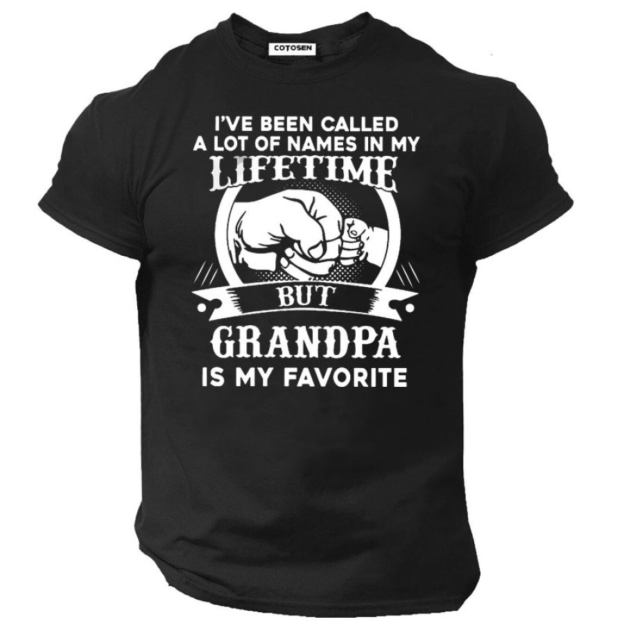 I've Been Called A Lot Of Names In My Life Time But Papa Is Favorite T-Shirt