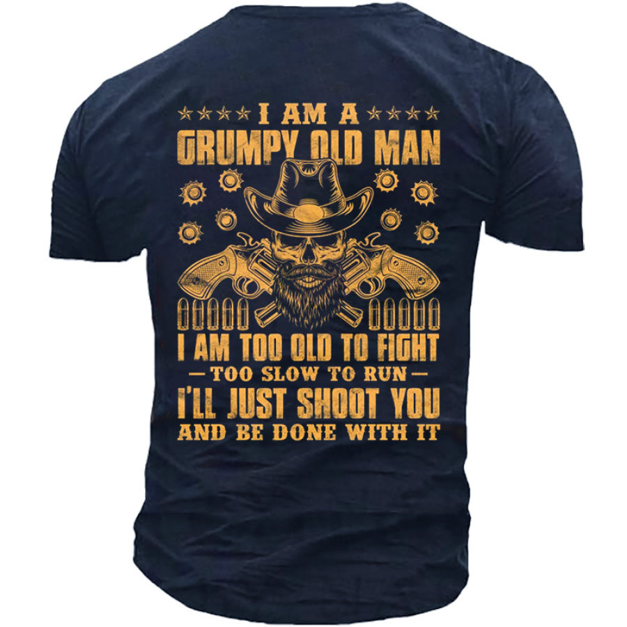 

I'm A Grumpy Old Man Too Old To Fight Too Slow To Run Funny Men's T-Shirt