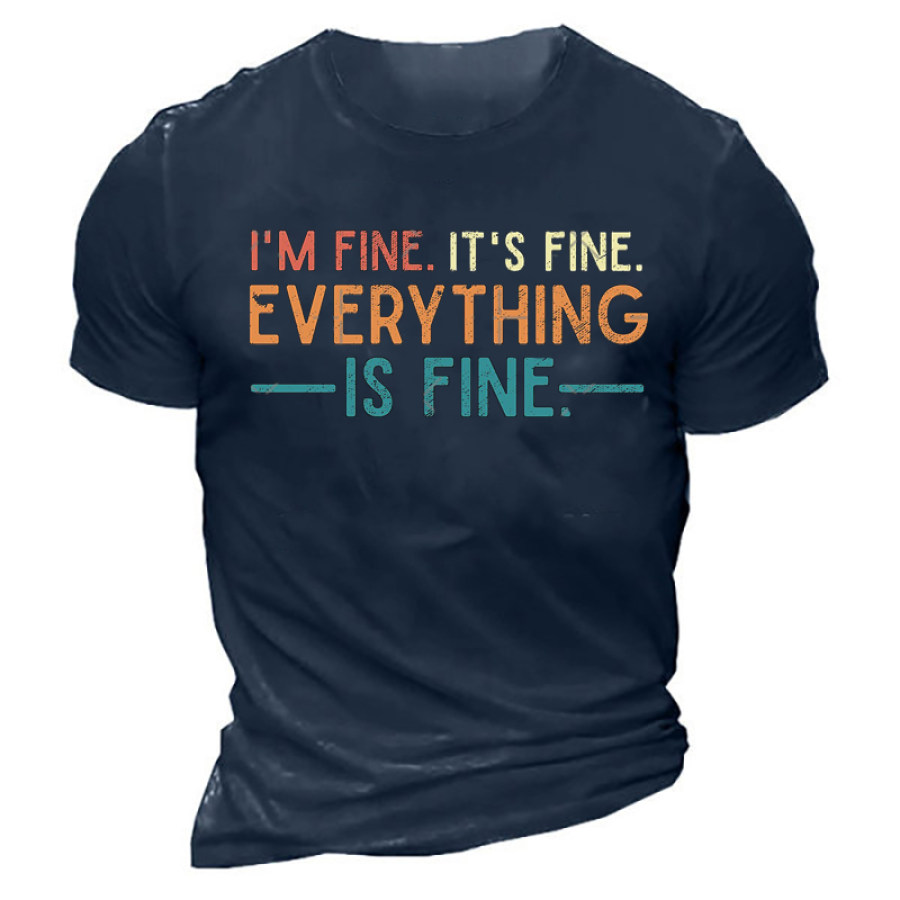 

I'm Fine. It's Fine. Everything Is Fine Shirt
