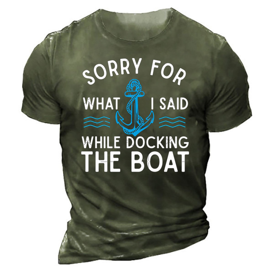 

Sorry For What I Said While Docking The Boat Classic T-Shirt