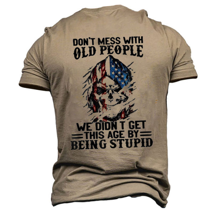 

Don't Mess With Old People We Didn't Get This Age T-Shirt