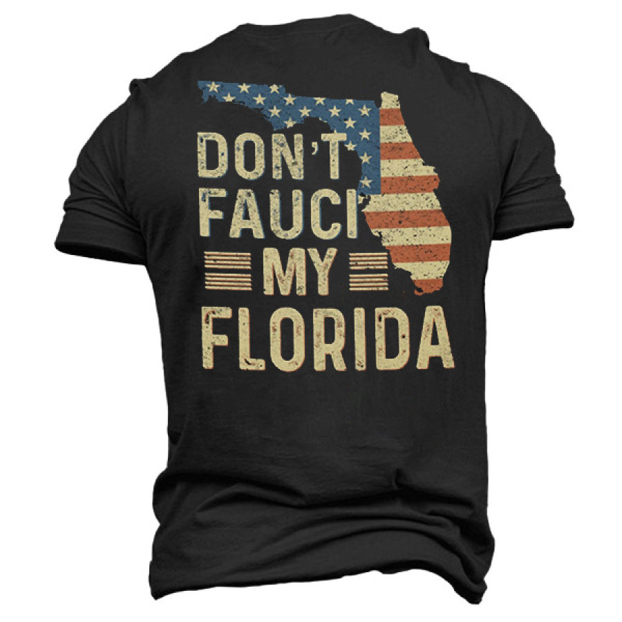 

Don't Fauci My Florida Vintage Print Men's T-Shirt