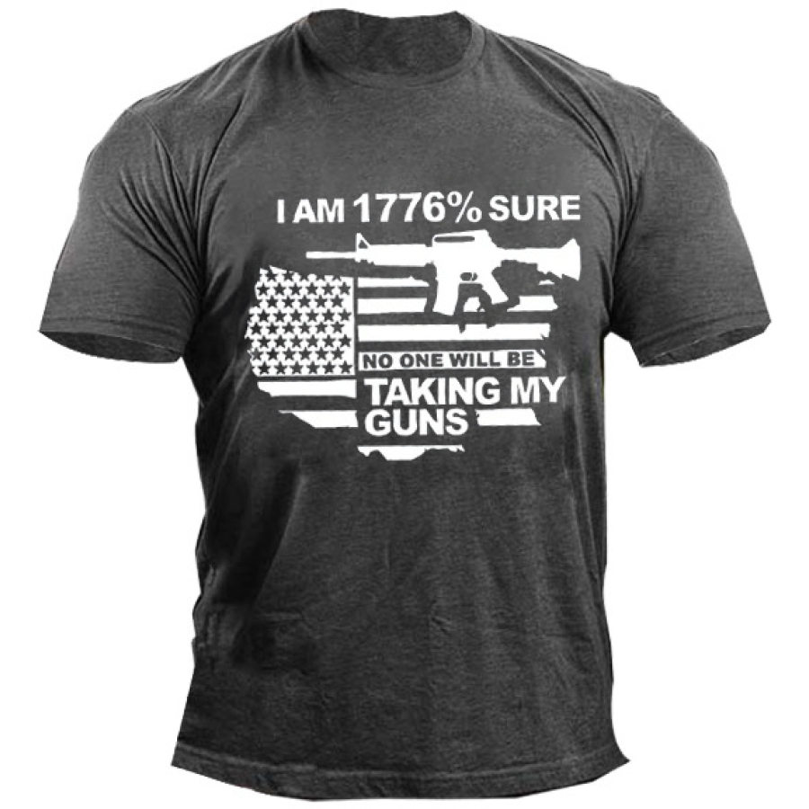 

I Am 1776% Sure No One Will Be Taking My Guns Men's T-shirt