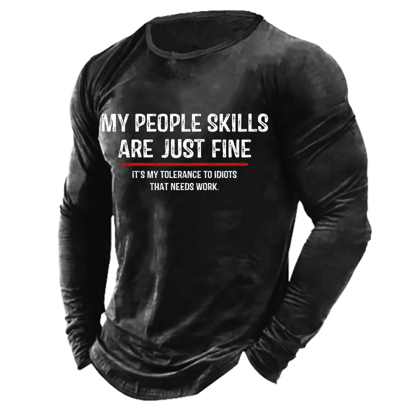 My People Skills Are Chic Just Fine It's My Tolerance To Idiots That Need Work Men's Shirt