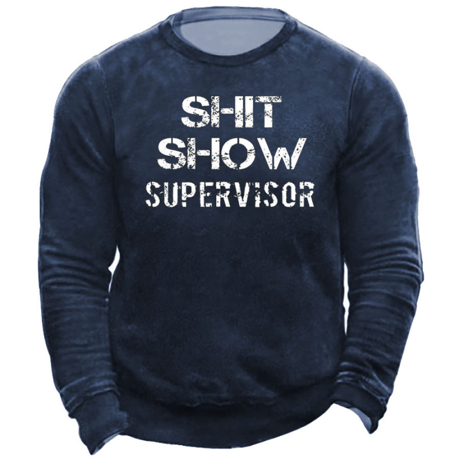 

Shit Show Supervisor Men's Sweatshirt