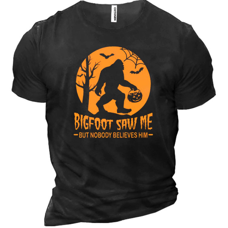 

Halloween Bigfoot Bigfoot Saw Me But Nobody Believes Him Men's T-Shirt