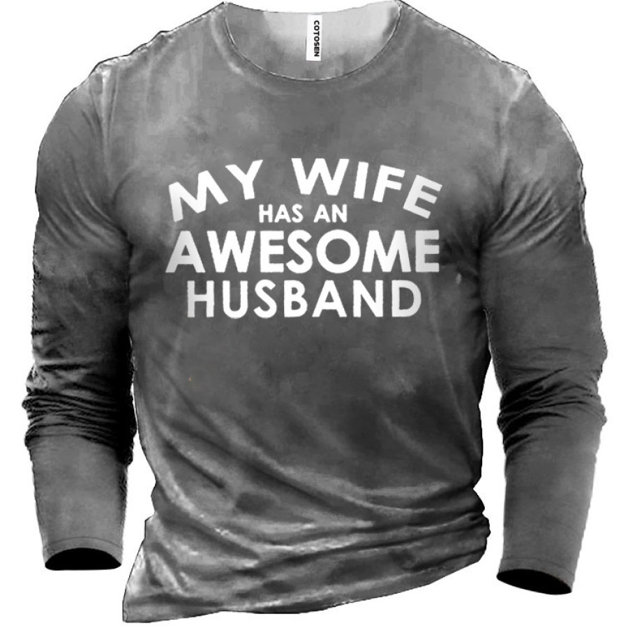 

Men's My Wife Has An Awesome Husband Cotton Long Sleeve T-Shirt