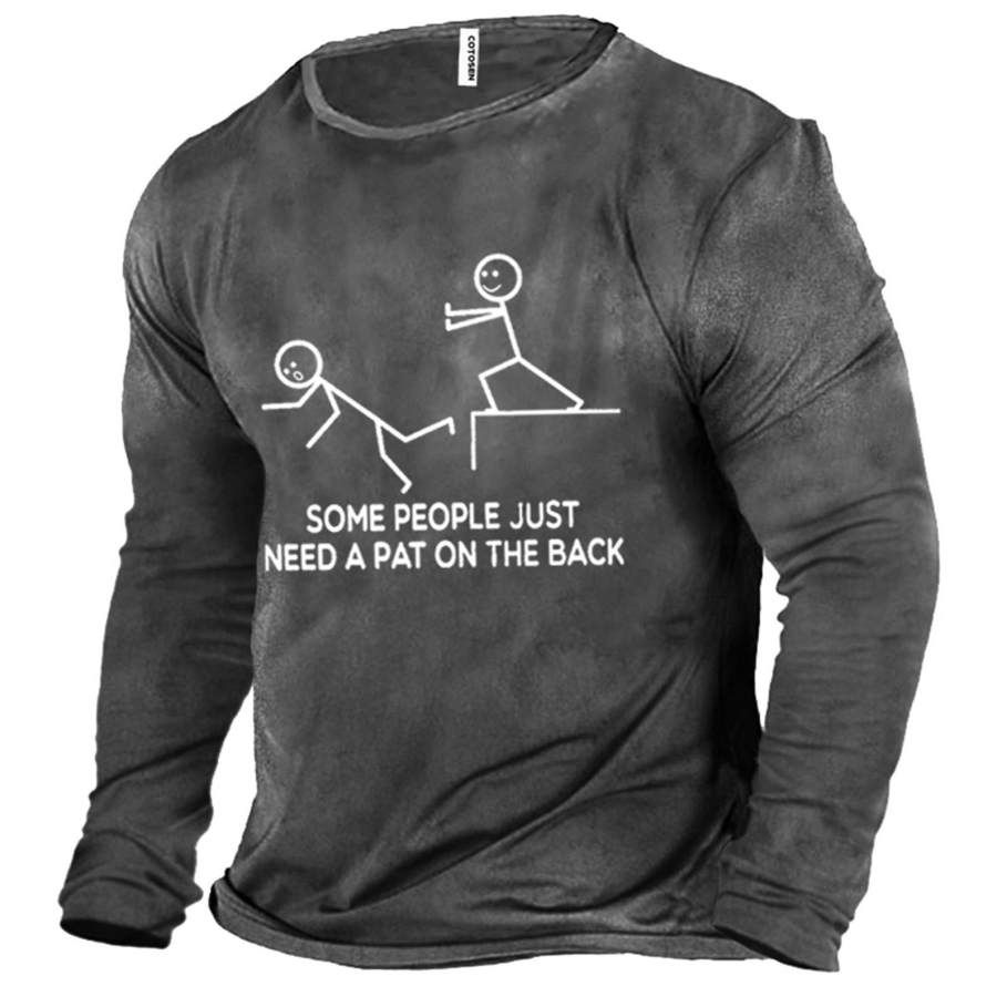 

Men's Some People Just Need A Pat Cotton Long Sleeve T-Shirt