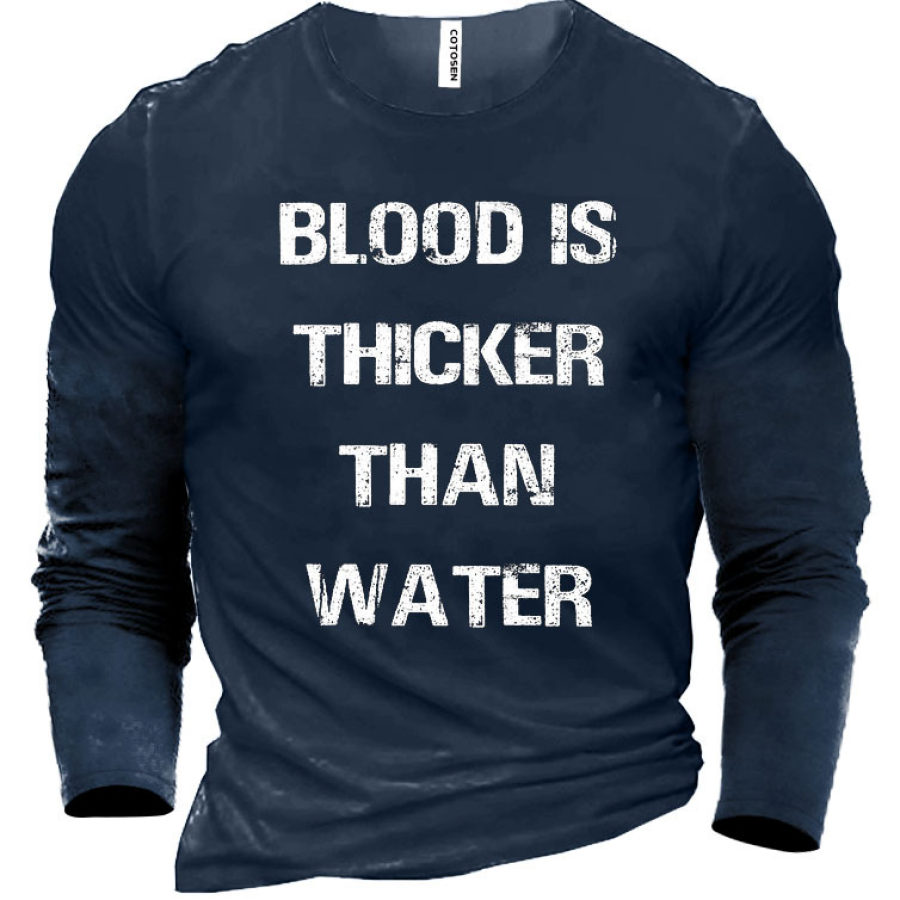 

Blood Is Thicker Than Water Men's Cotton T-Shirt