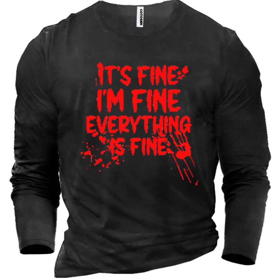

Its Fine Im Fine Everything Is Fine Men's Cotton T-Shirt