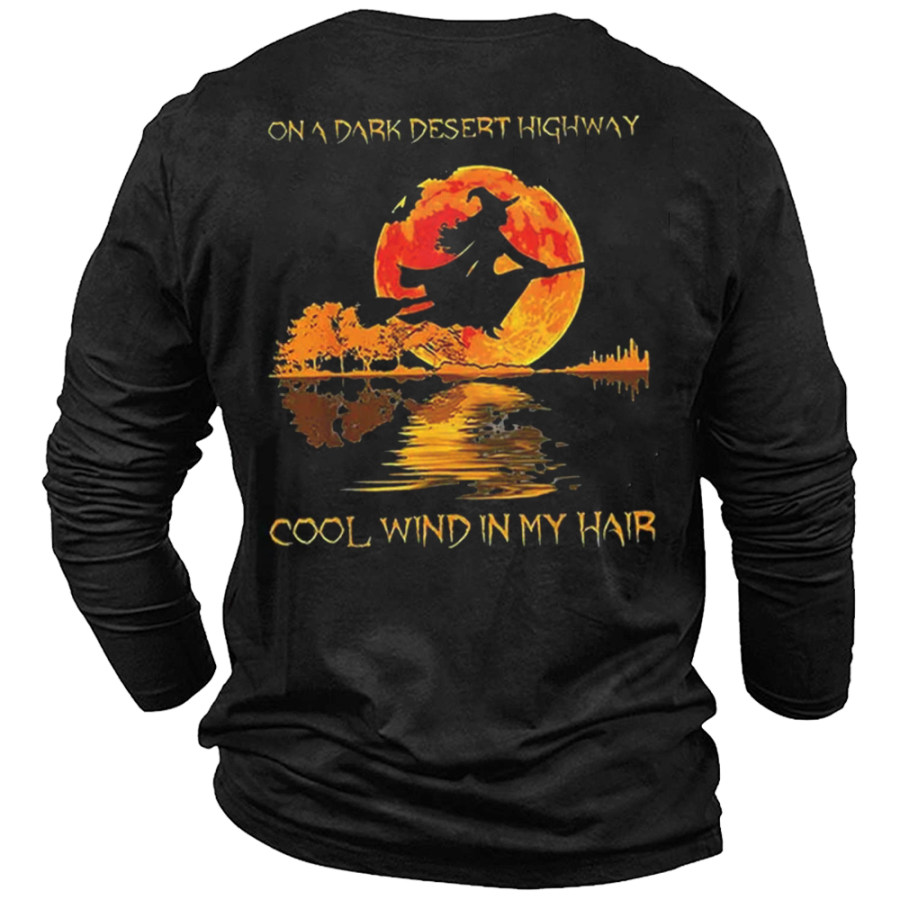 

Men's On A Dark Desert Highway Cool Wind In My Hair Halloween Text Letters Tops