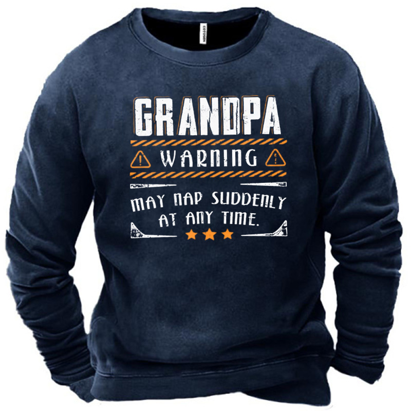 Men's Grandpa Warning May Chic Nap Sliddenly At Any Time Sweatshirt