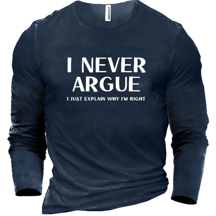 

I Never Argue Cotton Men'S Shirt