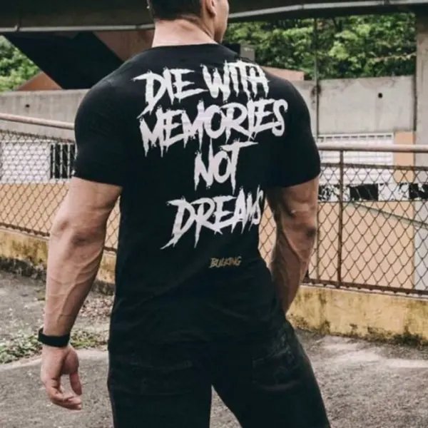 Die With Memories Not Dreams Hardcore Men's Cotton T-Shirt - Kalesafe.com 