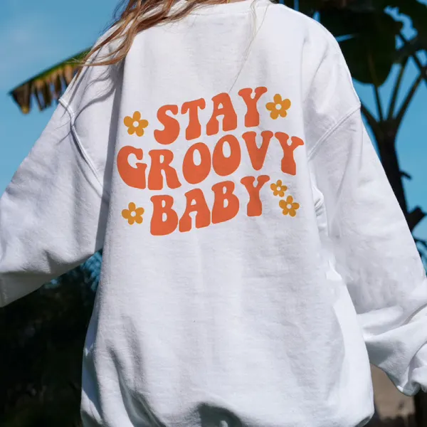 Stay Groovy Baby Retro Preppy Sweatshirt - Veveeye.com 