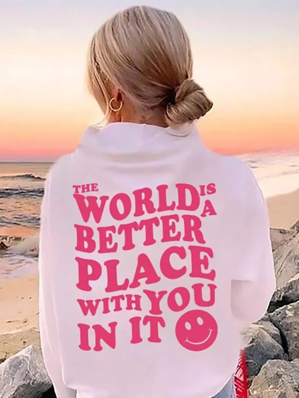 The World Is A Better Place With You Print Women's Hoodie - Oasisjoy.com 