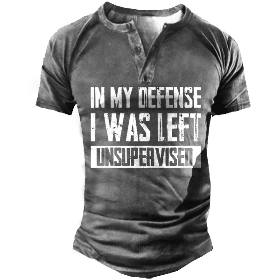 

In My Defense I Was Left Unsupervised Men's Henley Shirt