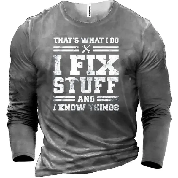 That's What I Do I Fix Stuff And I Know Things Men's T-shirt - Blaroken.com 