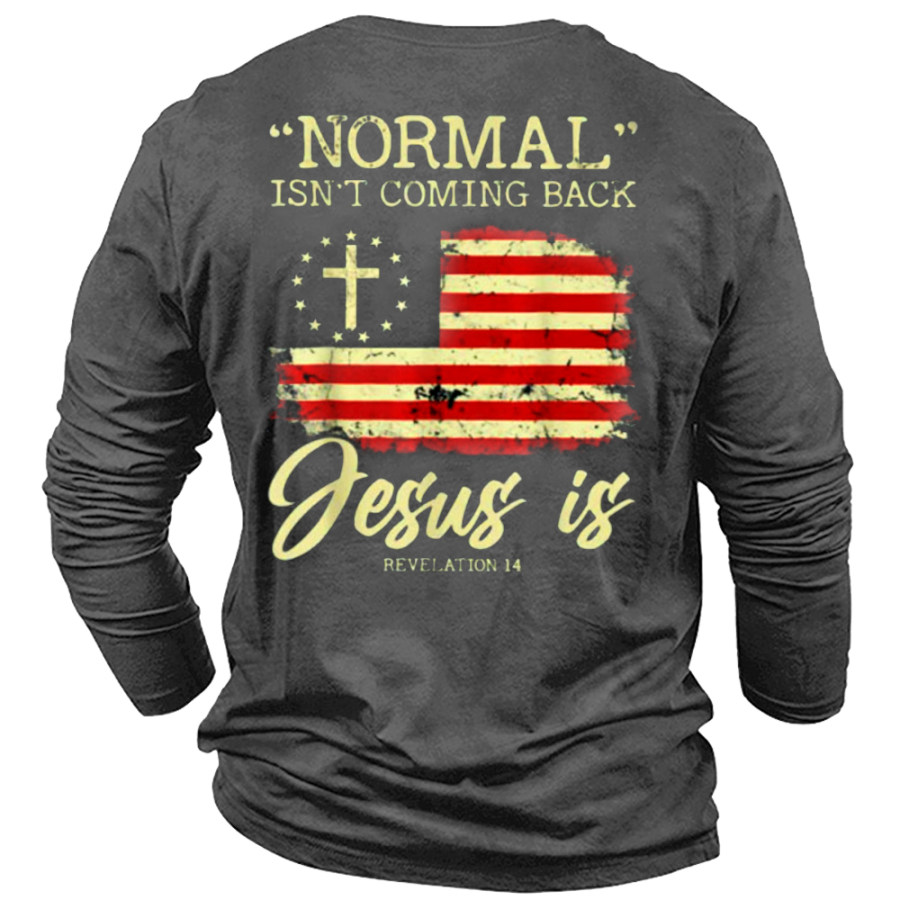 

Normal Isn't Coming Back But Jesus Is Revelation 14 Costume Men's T-Shirt Men's Long Sleeve T-Shirt