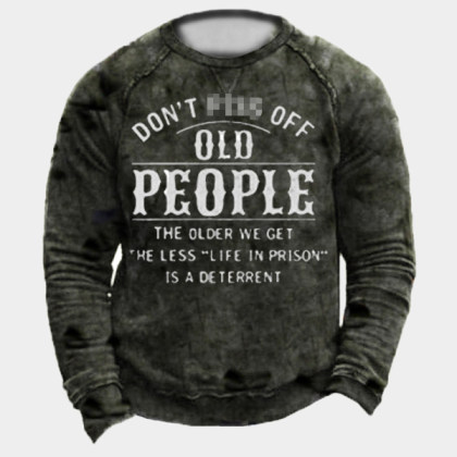 Don't Piss Off Old People Letter Print Sweatshirt