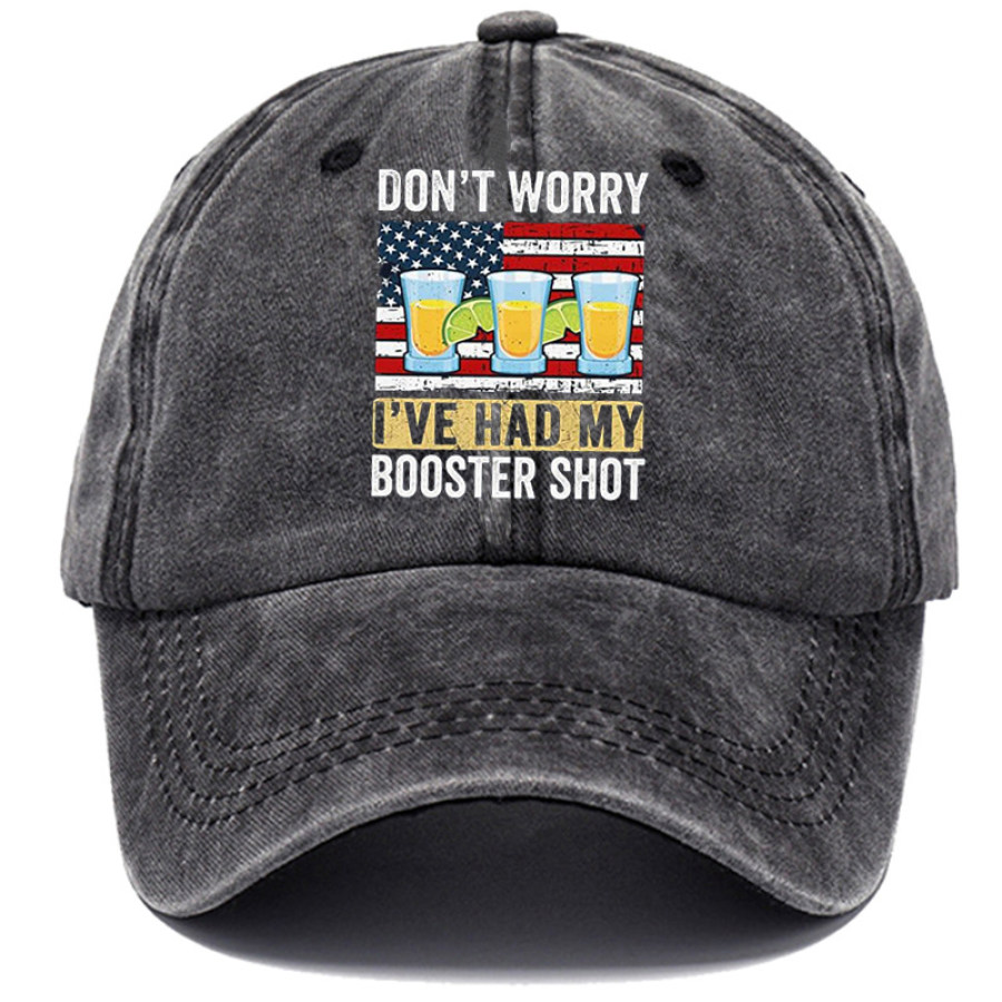 

Don't Worry I've Had Both My Shots And Booster Funny Vaccine Hat