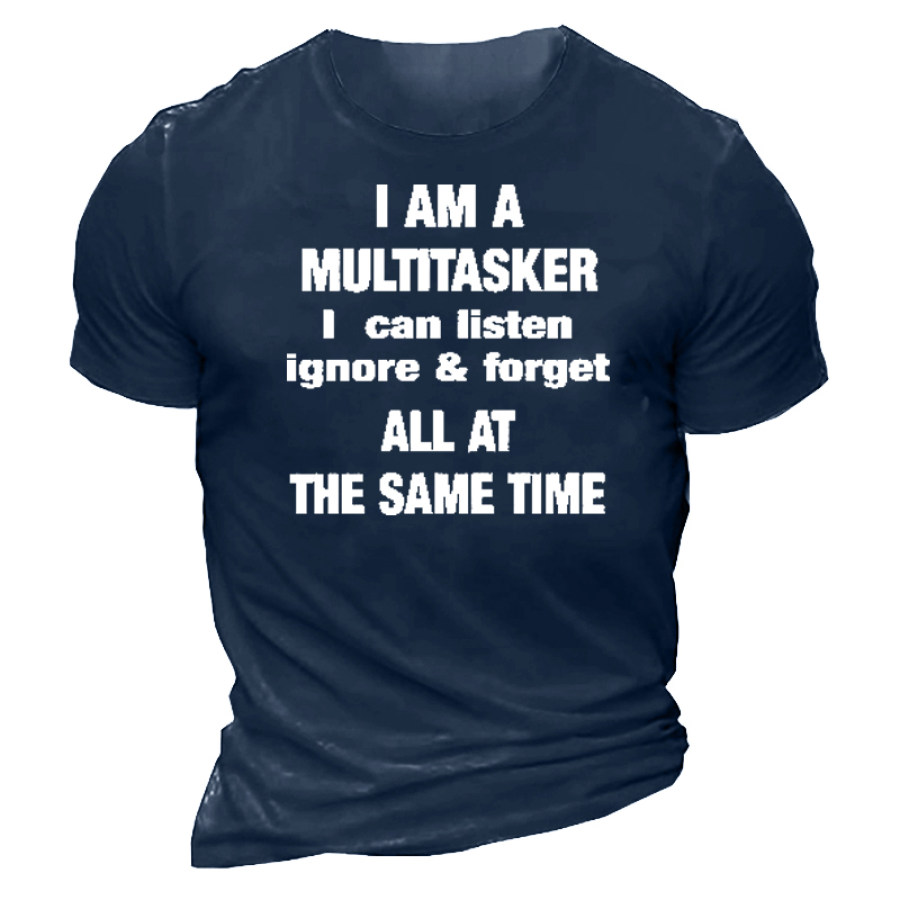 

Ich Bin Ein Multitasker Ich Kann Zuhören Ignorieren Alles Gleichzeitig Vergessen. Herren-T-Shirt