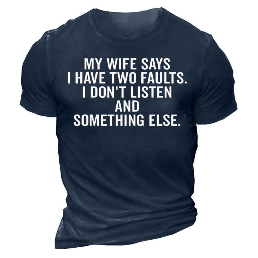 

Мужская хлопковая футболка с круглым вырезом с короткими рукавами и надписью «Моя жена говорит что у меня есть две ошибки»