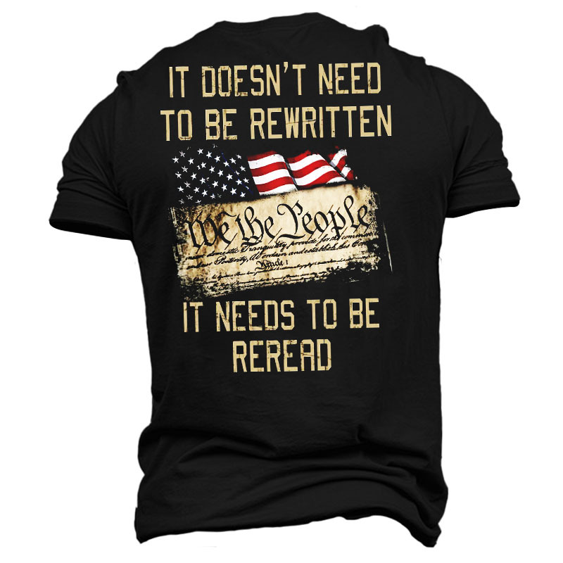 It Doesn't Need To Chic Be Rewritten It Needs To Be Reread Men's Cotton Short Sleeve T-shirt