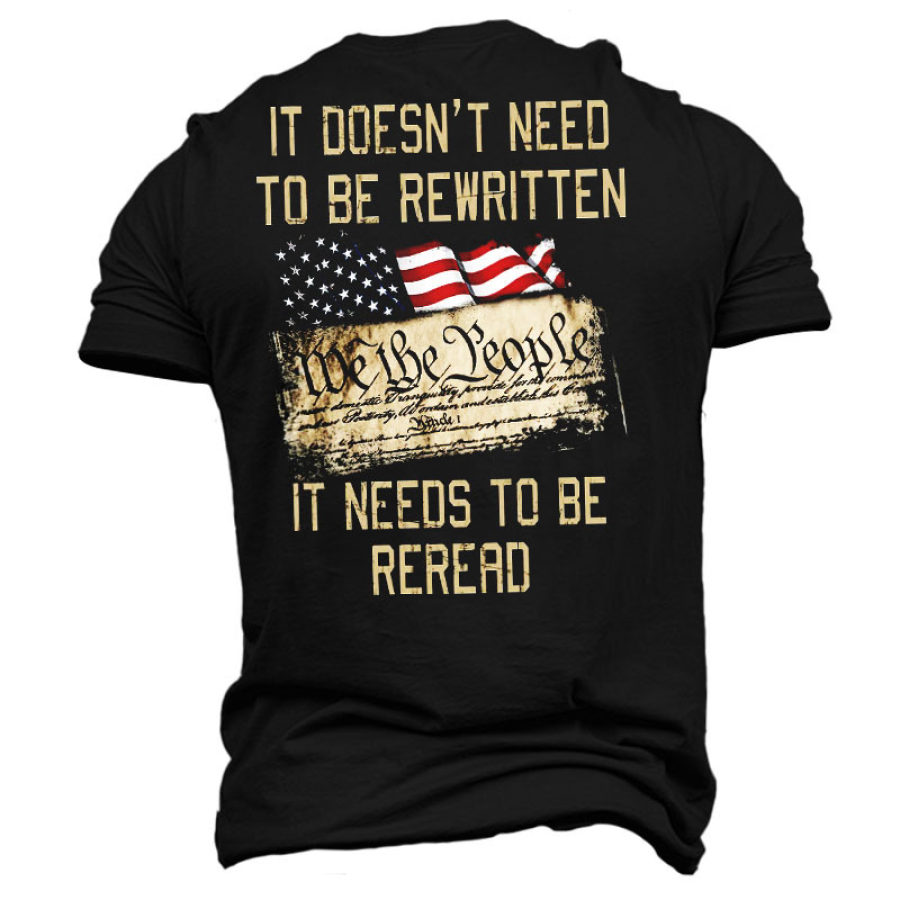 

It Doesn't Need To Be Rewritten It Needs To Be Reread Men's Cotton Short Sleeve T-Shirt