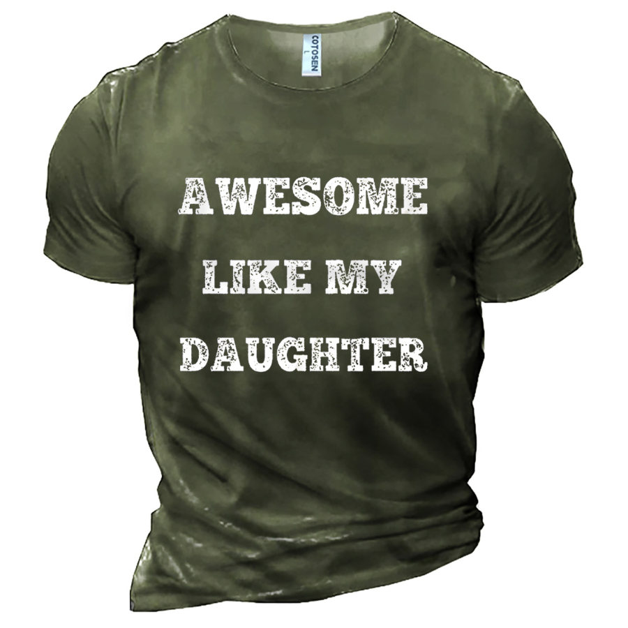 

Awesome Like My Daughter Men's Print Cotton T-Shirt