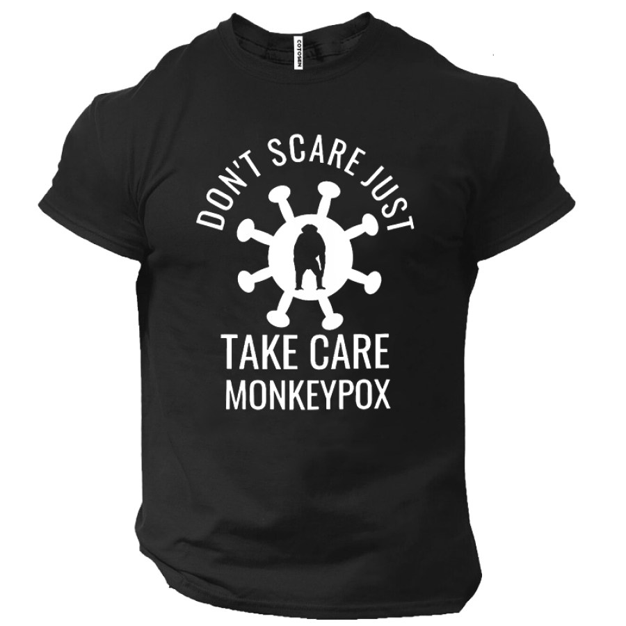 

Dont Scare Just Take Care Monkeypox Men's Short Sleeve T-Shirt