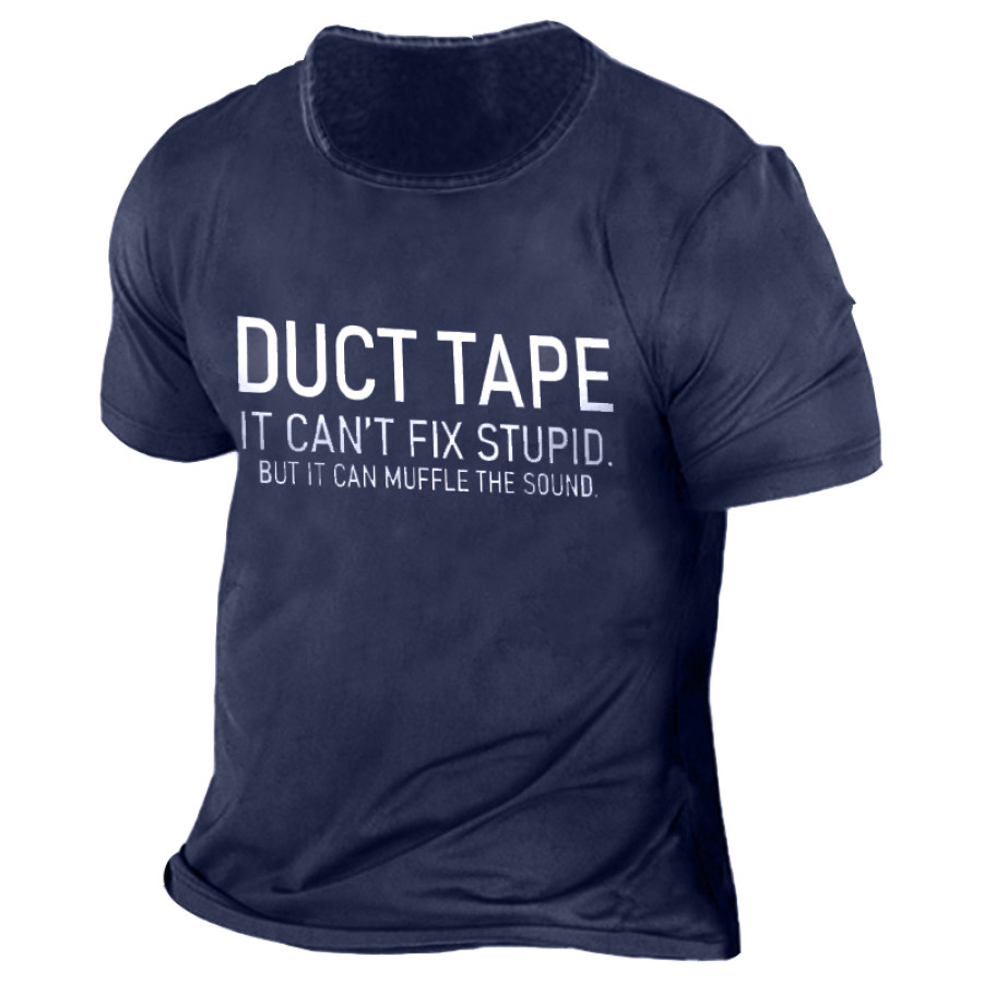 

Duct Tape Can't Fix Stupid Men's Graphic Print Cotton T-Shirt
