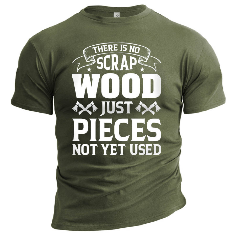 

Men's No Scrap Wood Just Pieces Not Yet Used Cotton T-Shirt