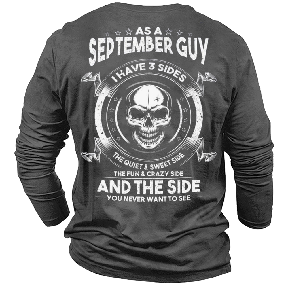 As A September Guy Chic I Have 3 Sides The Quiet & Sweet Side Men's T-shirt