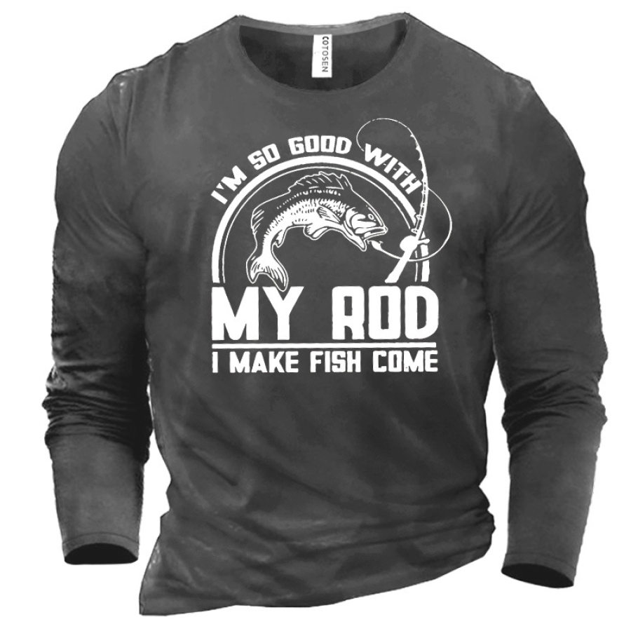 

Men's I'm So Good With My Rod I Make Fish Come T-Shirt