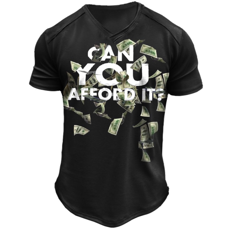 

Can You Afford It Men's Funny Dollars V-neck Fit Casual T-shirt