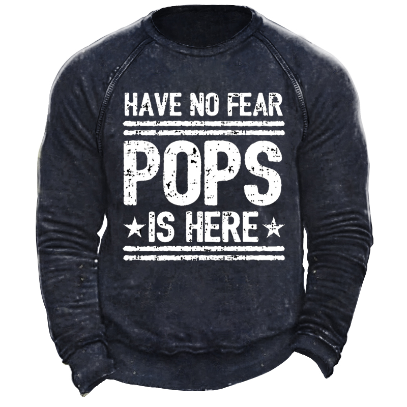 Have No Fear Pops Chic Is Here Men's Retro Casual Sweatshirt