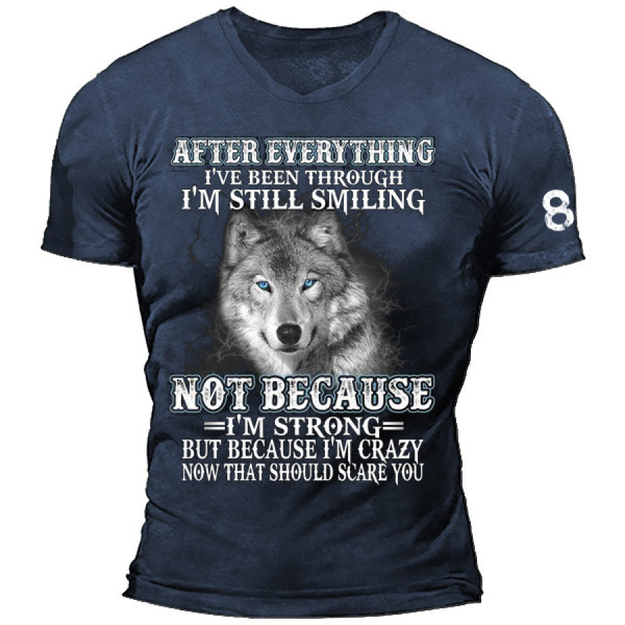 

After Everything Ive Been Through Im Still Smiling Men's Cotton T-Shirt
