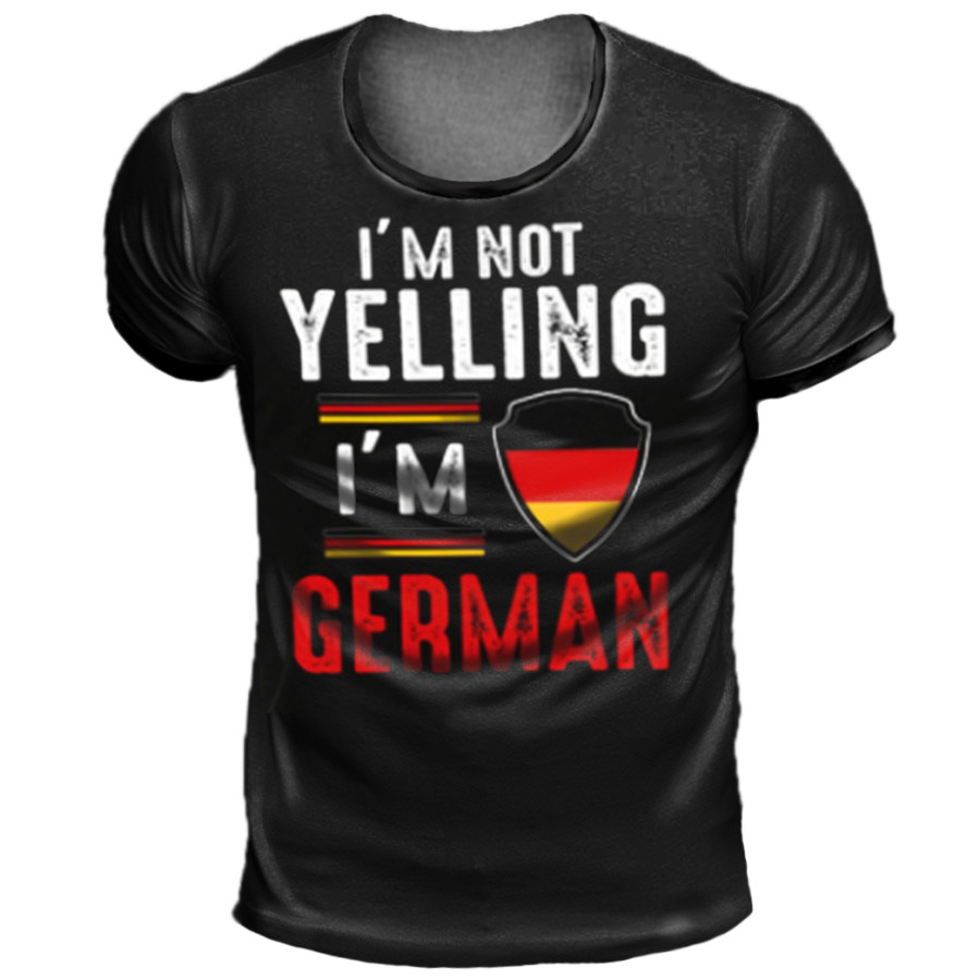 

I'm Not Yelling I'm German Mens Cotton T-Shirt