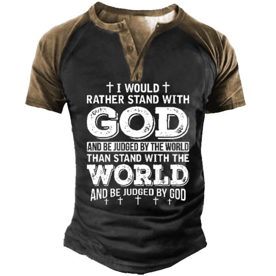 

I Would Rather Stand With God Men's Henley Short Sleeve T-Shirt