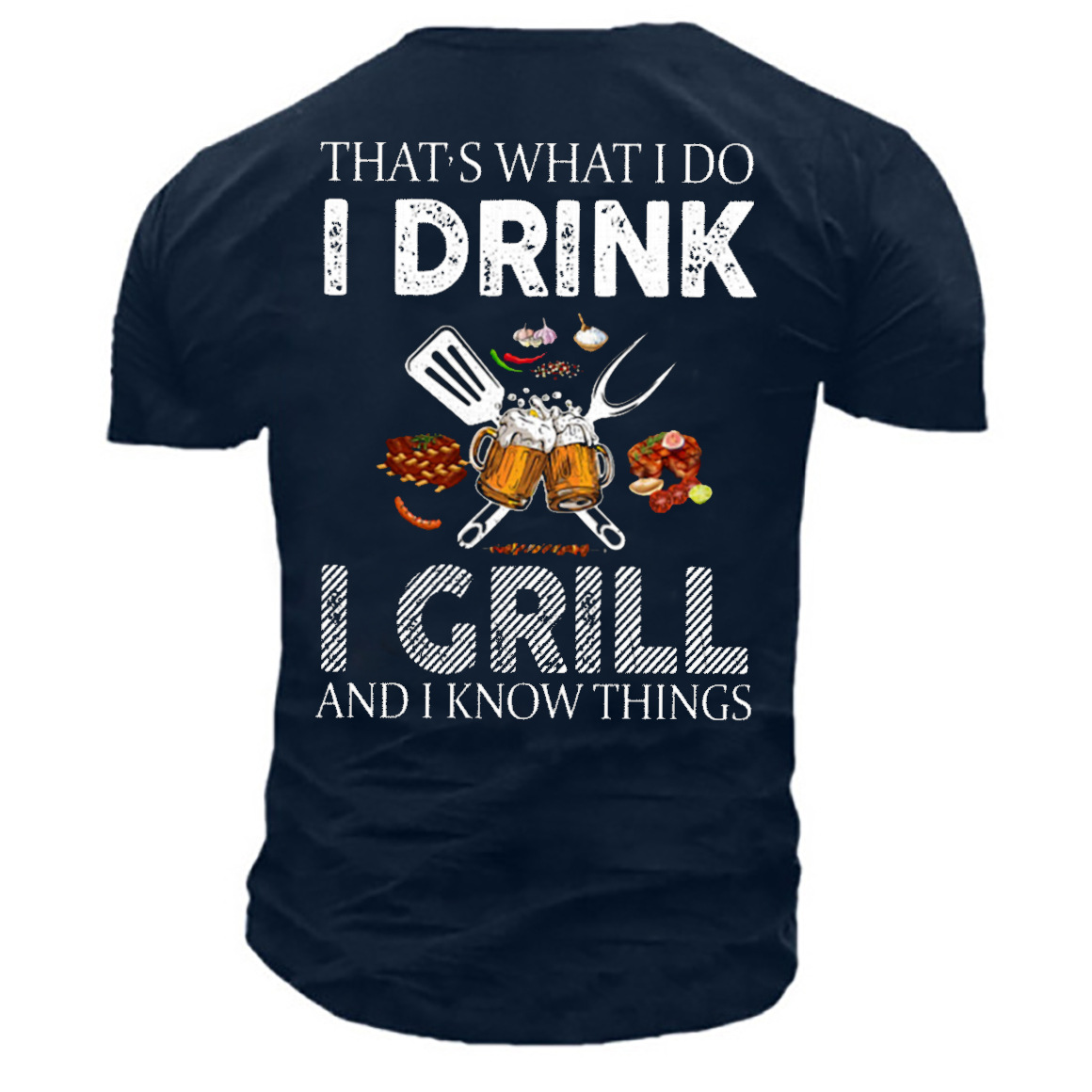Men's That's What I Chic Do I Drink I Grill Beer Print Cotton T-shirt