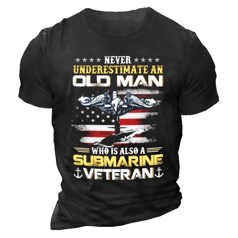 Never Underestimate An Old Chic Man Who Is Also A Submarine Veteran Men's T-shirt