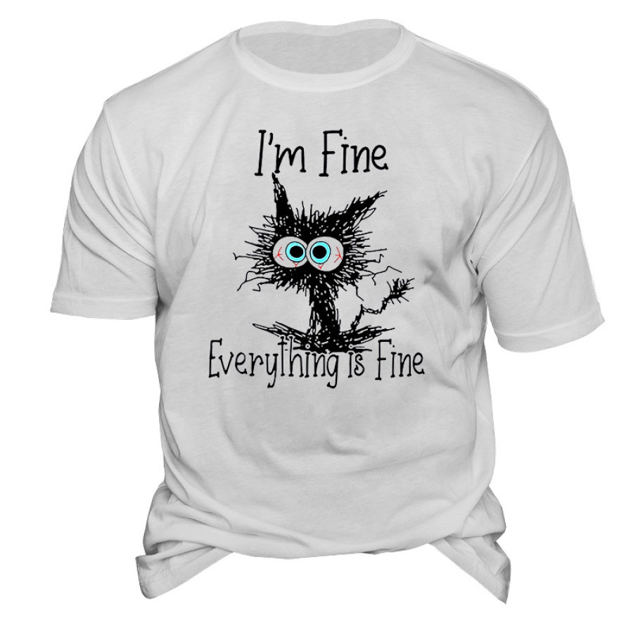 

It's Fine I'm Fine Everything Is Fine Men's Cotton Short Sleeve T-Shirt