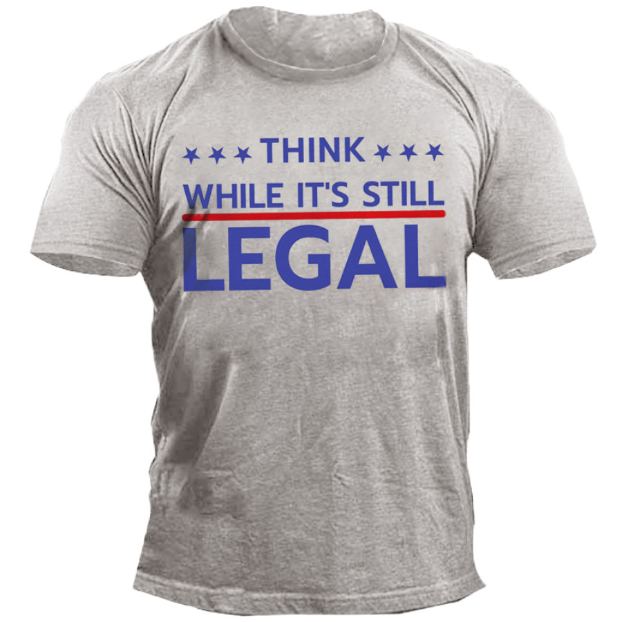 

Think While It's Still Legal T-Shirt
