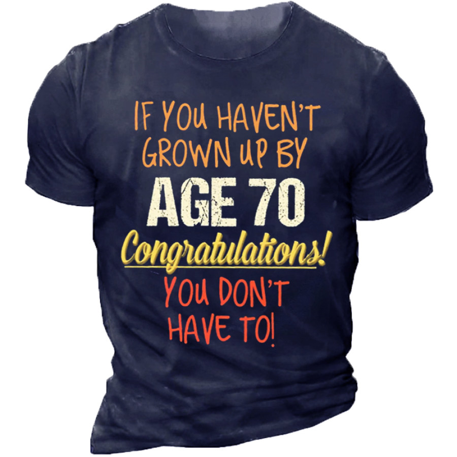 

Funny 70th Birthday Gift Funny Saying Crew Neck T-shirt
