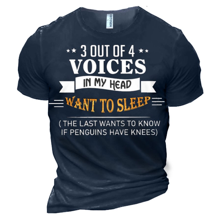 

3 Out Of 4 Voices In My Head Want To Sleep Men's Cotton T-Shirt