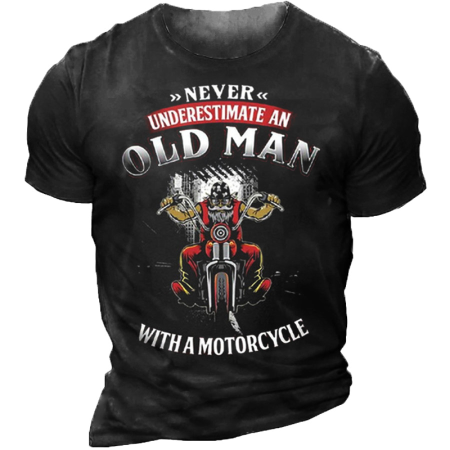 

Never Underestimate An Old Man With A Motorcycle Men's T-Shirt