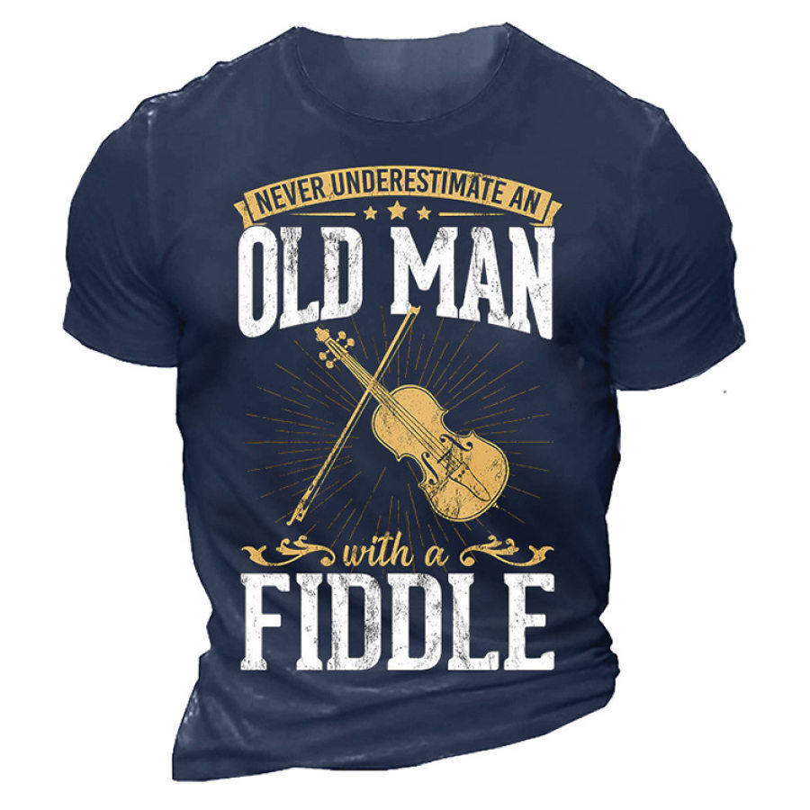 

Never Underestimate An Old Man With A Fiddle Shirt